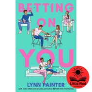 Betting on You by Lynn Painter - Romance - Young Adult - Contemporary - Novels - Friends To Lovers -