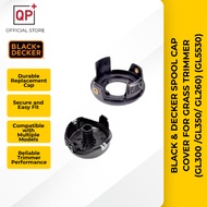 BLACK & DECKER SPOOL CAP COVER FOR GRASS TRIMMER (GL300 /GL350/ GL260) (GL5530) l PENCUKUR RUMPUT l 