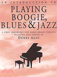 An Introduction to Playing Boogie, Blues &amp; Jazz ─ A First Repertory for Early-Grade Pianists