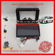 TOYOTA NOAH / VOXY 14-19 R80 10" ANDROID PLAYER FULL HD SCREEN WITH ( F.O.C NOAH/VOXY CASING )