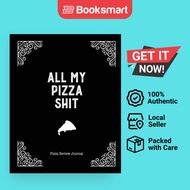 All My Pizza Shit Pizza Review Journal - Paperback - English - 9781649441270