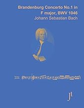 Bach Brandenburg Concerto No.1 in F major, BWV 1046: Full bound score for study, review, and perform