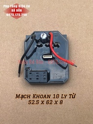 MẠCH MÁY KHOAN PIN TQ DÙNG CHO KHOAN PIN 10 - 13 LY / BÊ TÔNG 2-26 PIN / 16.8V / DEKTON D16CV150BL