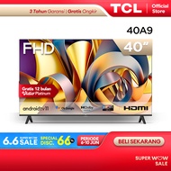 TCL 40 Inch Smart TV - Android 11 - FHD - Dolby Audio -  Google Play/Netflix/Youtube -  Wifi/Bluetooth/HDMI/USB (Model: 40A9) - A9 Series