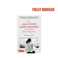 The Mad Kyoto Shoe Swapper (Hardcover) by Rebecca Otowa