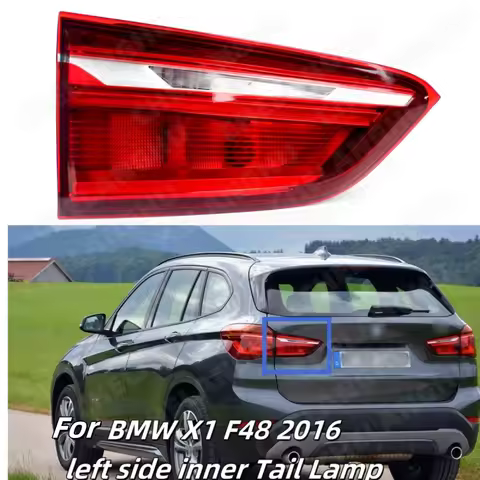1Pc Left Inside Tail Rear Lamp light For BMW X1 F48 2016 2017 2018 2019 Car Inner Taillight OEM 6321