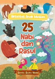 AKTIVITAS ANAK MUSLIM: 25 NABI DAN RASUL