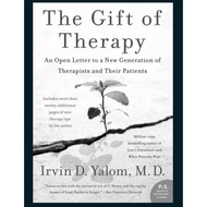 The Gift of Therapy An Open Letter to a New Generation of Therapists and Their Patients (Irvin Yalom