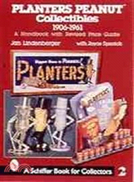 4344.Planters Peanut Collectibles, 1960-1961—A Handbook and Price Guide