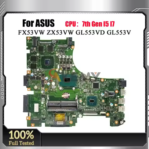 GL553VD Laptop Motherboard For ASUS ROG GL553V GL553VE GL553VD FZ53V ZX63V ZX53V ZX53VW FX53VW Mainb