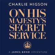 On His Majesty's Secret Service Charlie Higson