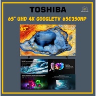 TOSHIBA 65" UHD 4K GOOGLETV 65C350NP