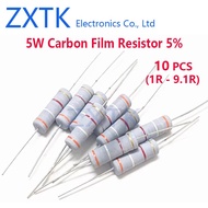 10PCS 5W Carbon Film Resistor 5% color ring 1-9.1 ohm 1R 1.2R 1.5R 1.8R 2R 2.2R 2.4R 2.7R 3R 3.3R 3.