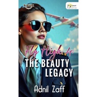 {PRE-ORDER} FLY HIGH 4 :- THE BEAUTY LEGACY - ADNIL ZAFF ( FLY HIGH RISE ABOVE 4) | NOVEL BERCETAK