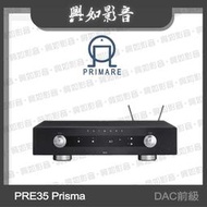 【興如】PRIMARE PRE35 Prisma DAC網路串流前級擴大機 (黑)