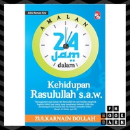 Amalan 24 Jam dalam Kehidupan Rasulullah s.a.w.