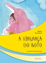 A vingança do boto Regina Drummond