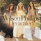 Wilson Phillips / Dedicated