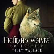 Highland Wolves Collection Tilly Wallace