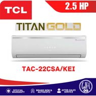 TCL Titan Gold 2.5hp Split Type Inverter Aircon (TAC-22CSA/KEI)