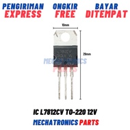 L7812CV L7812 LM7812 TO 220 POSITIVE VOLTAGE REGULATOR 12V