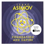 Foundation and Empire: The greatest science fiction series of all time, now a major series from Apple TV+ (The Foundation Trilogy, Book 2) Isaac Asimov