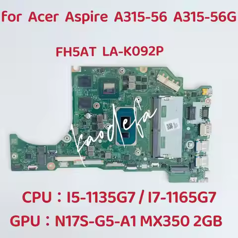 FH5AT LA-K092P Mainboard For Acer Aspire A315-56 Laptop Motherboard CPU:I5-1135G7 I7-1165G7 GPU: MX3