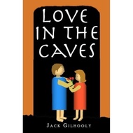 [100% Original Books] - Love in the Caves by Jack Gilhooly (paperback)