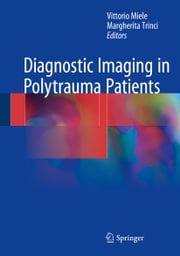 Diagnostic Imaging in Polytrauma Patients Vittorio Miele
