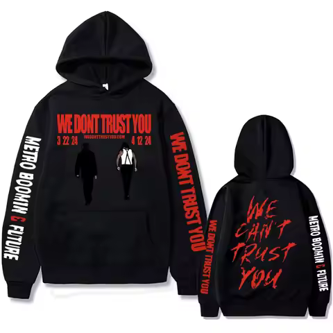 Rapper Future Metro Boomin New Hip Hop Album We Don't Trust You Oversized Graphics Hoodie Men Women 