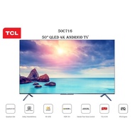 TCL 50" 4K QLED C716 Series Andriod TV 50C716