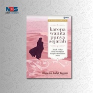 Because TheWanita Has History: The Life Story of the Female Thinking of Islamic Civilization - Ummu 