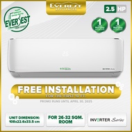 EVEREST 2.5HP Split Type Inverter Aircon/ With 1st 10ft. Installation/ Fast Cooling/ 26-32sqm