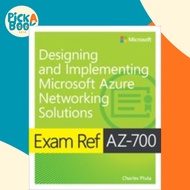 Exam Ref AZ-700 Designing and Implementing Microsoft Azure Networking Solutions by Charles Pluta (US