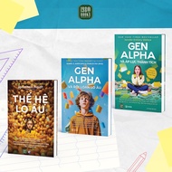 Sách - Combo 3 cuốn: Thế Hệ Lo Âu + Gen Alpha Và Rối Loạn Lo Âu + Gen Alpha Và Áp Lực Thành Tích