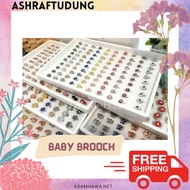 BABY BROOCH / PIN TUDUNG / COLLECTION KERONGSANG BORONG MURAH