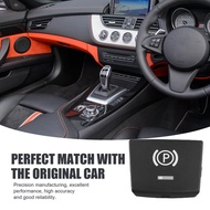 Car Electronic Parking Brake Switch Cover 61319184269 For BMW Z4 E89 2009-2015 Handbrake Button Cove