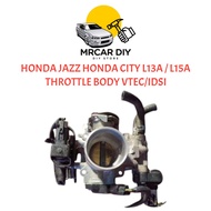 HONDA JAZZ HONDA CITY L13A / L15A THROTTLE BODY VTEC/IDSI
