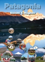 Cyfres Gwledydd y Byd: Patagonia Sioned V Hughes