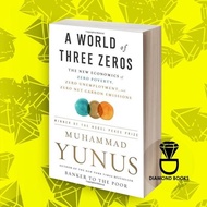 A World of Three Zeros: The New Economics of Zero Poverty, Zero Unempl
