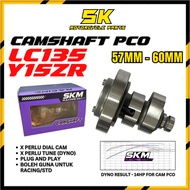 SKM RACING CAM Y15 LC135 LCV8 SPEC 57 - 60 CAMSHAFT PCO X PERLU DYNO 57MM 60MM Y15ZR LC