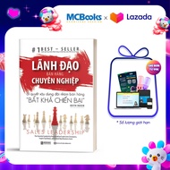 Lãnh Đạo Bán Hàng Chuyên Nghiệp - Bí Quyết Xây Dựng Đội Nhóm Bán Hàng “Bất Khả Chiến Bại” - BizBooks