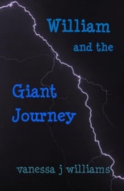 William and the Giant Journey Vanessa J Williams