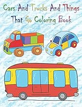 Cars And Trucks And Things That Go Coloring Book: 8.5 X 11 Inches (21.59 X 27.94 Cm) | By Sea: A Yac