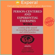 Person-centered and Experiential Therapies Work - A Review of the Research o by Jeanne C. Watson (UK edition, paperback)