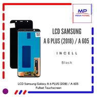 LCD Samsung A6 Plus / LCD Samsung A605 2018 Incell Fullset Touchcreen