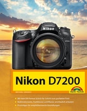 Nikon D7200 Handbuch Michael Gradias