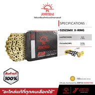 โซ่ จอมไทย JOMTHAI ตราพระอาทิตย์ โซ่525 ASMX / ZSMX (ช่อหนา) แบบXRING  120 ข้อ สี Golden Gold  (สีทอ