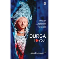 DURGA, I LOVE YOU