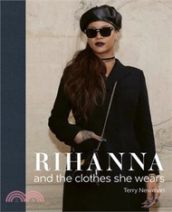 1001.Rihanna: And the Clothes She Wears
